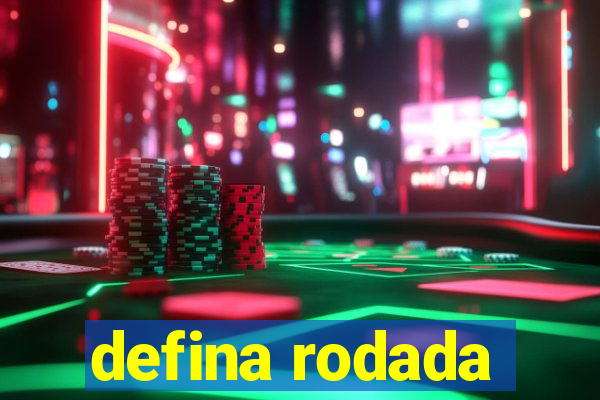 defina rodada